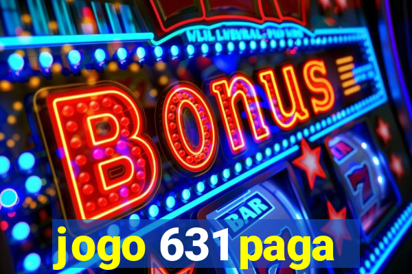jogo 631 paga